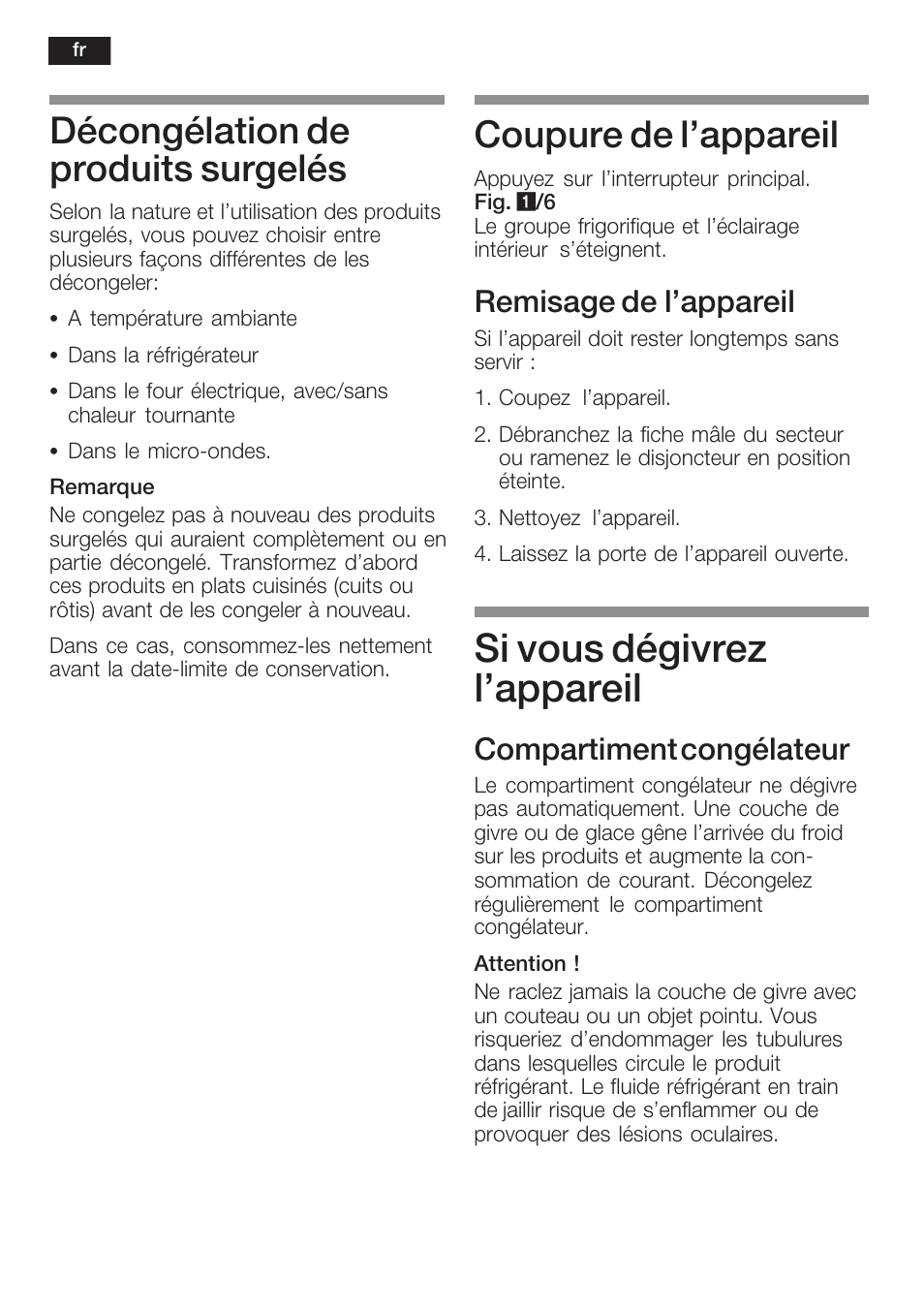 Si vous dégivrez l'appareil, Décongélation de produits surgelés, Coupure de l'appareil | Remisage de l'appareil, Compartiment congélateur | Neff K8225X0 User Manual | Page 52 / 104