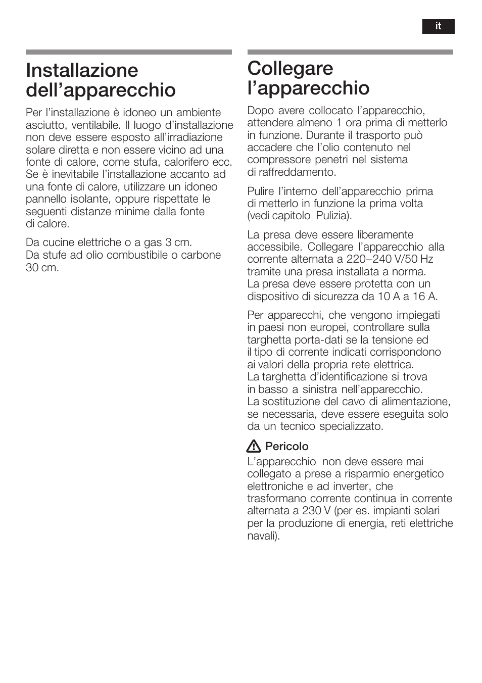 Installazione dell'apparecchio, Collegare l'apparecchio | Neff K8225X0 User Manual | Page 63 / 104