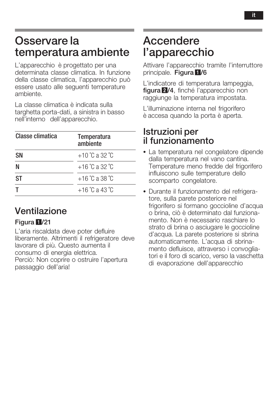 Osservare la temperatura ambiente, Accendere l'apparecchio, Ventilazione | Istruzioni per il funzionamento | Neff K8225X0 User Manual | Page 65 / 104