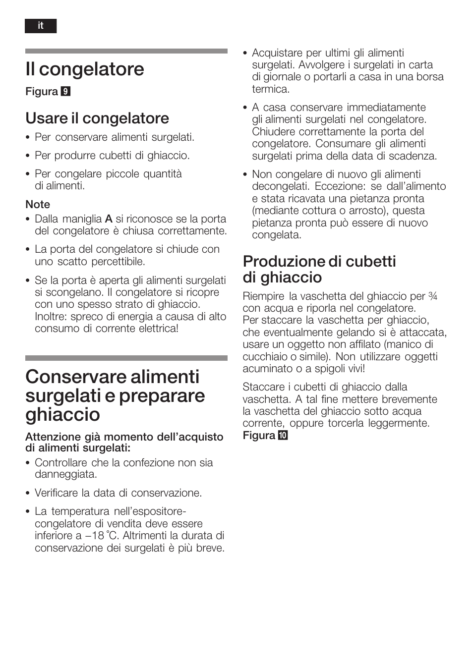 Il congelatore, Conservare alimenti surgelati e preparare ghiaccio, Usare il congelatore | Produzione di cubetti di ghiaccio | Neff K8225X0 User Manual | Page 70 / 104