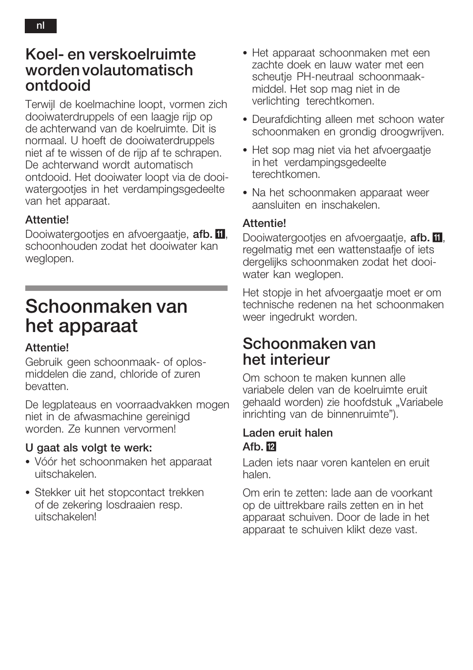 Schoonmaken van het apparaat, Schoonmaken van het interieur | Neff K8225X0 User Manual | Page 94 / 104