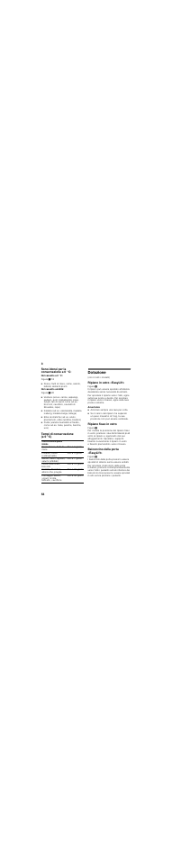 Sono idonei per la conservazione a 0 °c, Tempi di conservazione (a 0 °c), Dotazione | Ripiano in vetro «easylift, Ripiano fisso in vetro, Balconcino della porta «easylift | Neff K8315X0 User Manual | Page 58 / 84