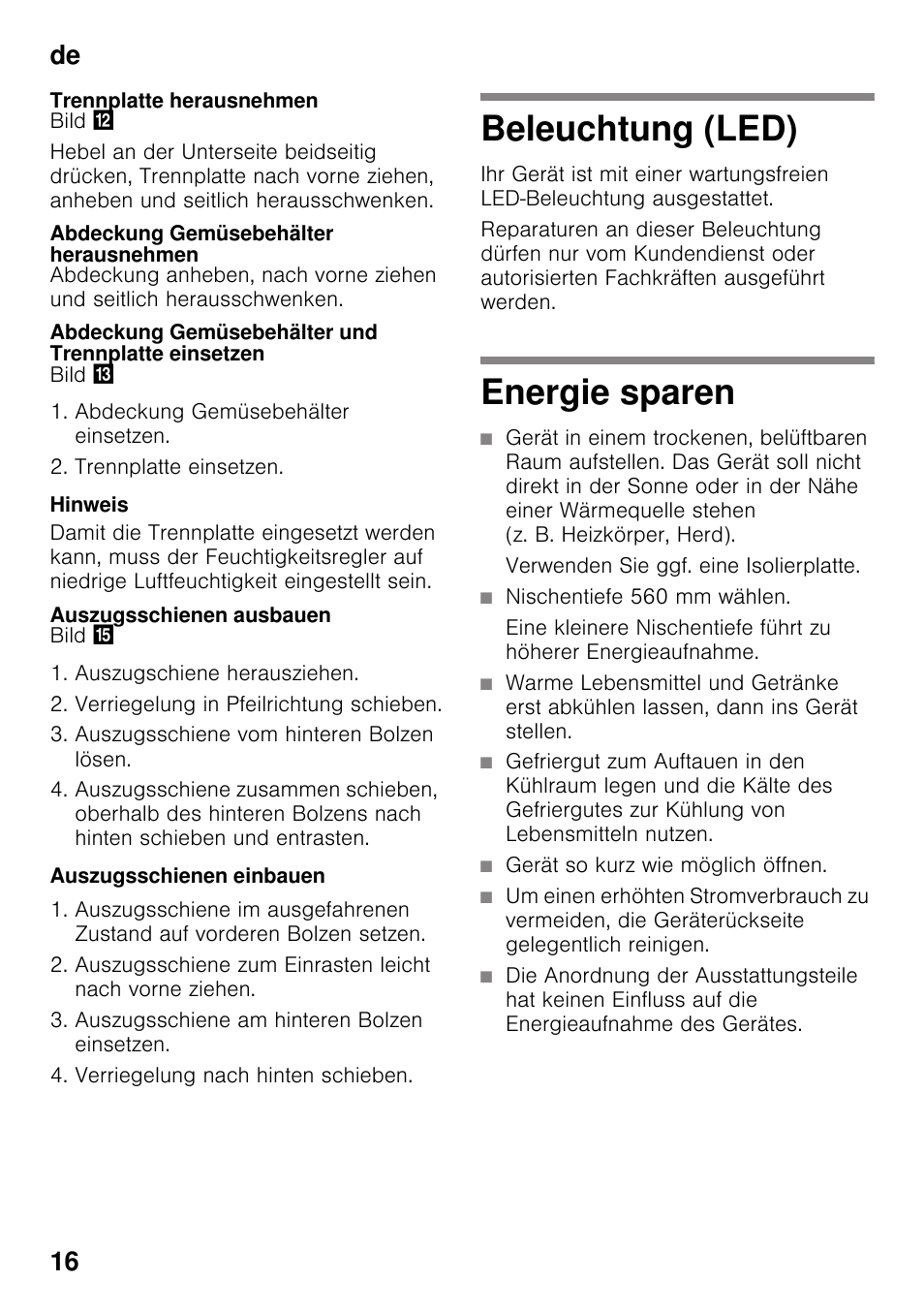 Trennplatte herausnehmen, Abdeckung gemüsebehälter herausnehmen, Abdeckung gemüsebehälter und trennplatte einsetzen | Auszugsschienen ausbauen, Auszugsschienen einbauen, Beleuchtung (led), Energie sparen, Beleuchtung (led) energie sparen, De 16 | Neff KI8513D30 User Manual | Page 16 / 87