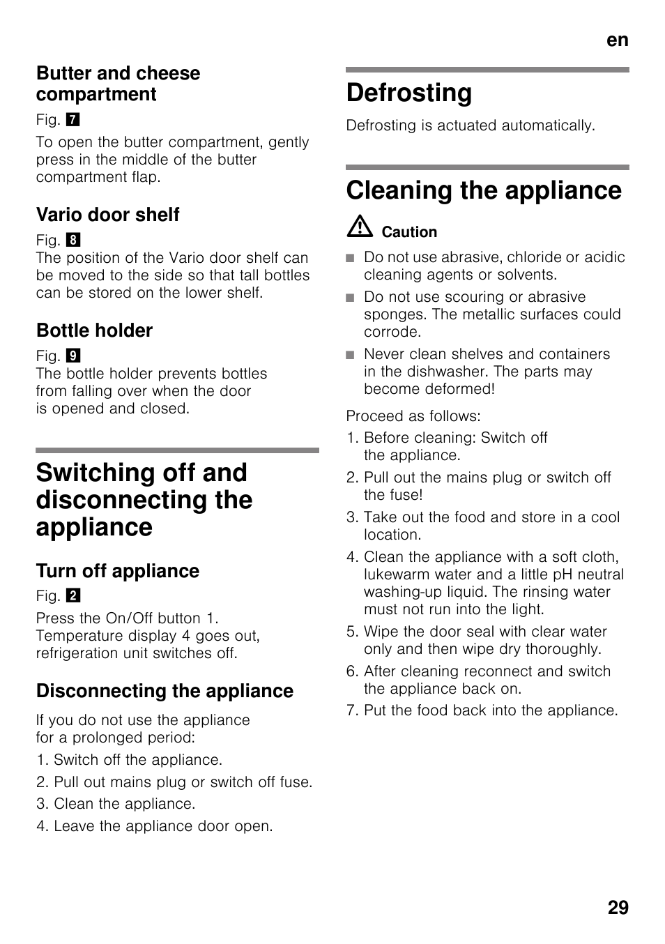 Butter and cheese compartment, Vario door shelf, Bottle holder | Switching off and disconnecting the appliance, Turn off appliance, Disconnecting the appliance, Defrosting, Cleaning the appliance, The appliance defrosting cleaning the appliance, En 29 butter and cheese compartment | Neff KI8513D30 User Manual | Page 29 / 87