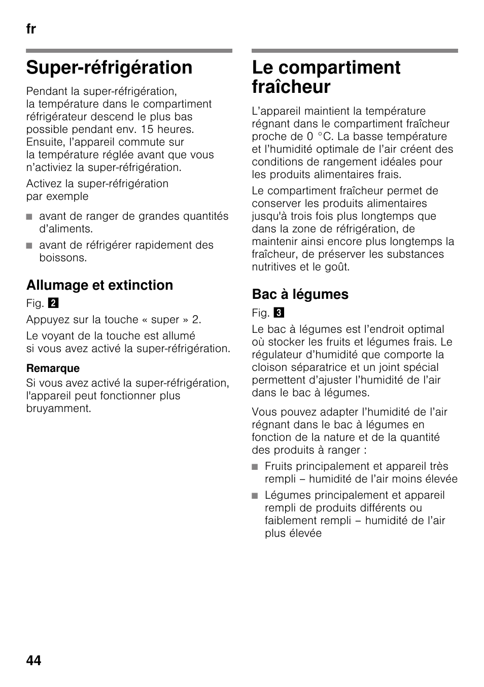Super-réfrigération, Allumage et extinction, Le compartiment fraîcheur | Bac à légumes, Super-réfrigération le compartiment fraîcheur, Fr 44 | Neff KI8513D30 User Manual | Page 44 / 87