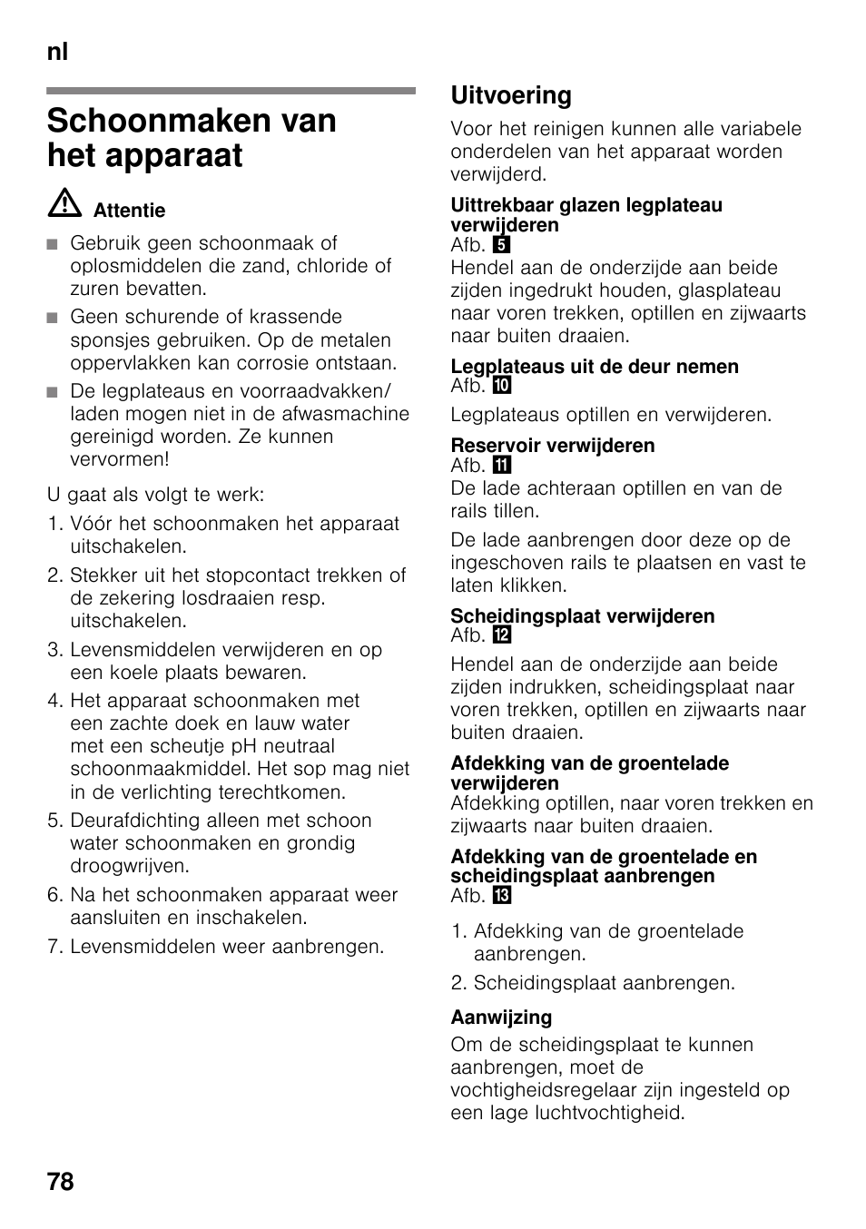 Schoonmaken van het apparaat, Uitvoering, Uittrekbaar glazen legplateau verwijderen | Legplateaus uit de deur nemen, Reservoir verwijderen, Scheidingsplaat verwijderen, Afdekking van de groentelade verwijderen, Nl 78 | Neff KI8513D30 User Manual | Page 78 / 87
