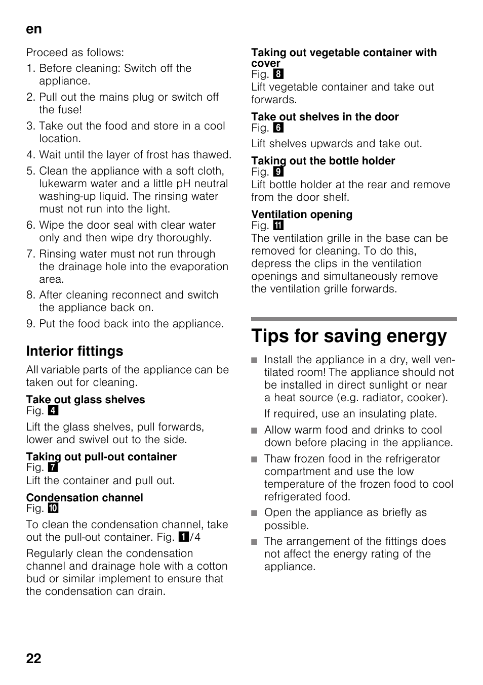 Interior fittings, Take out glass shelves, Taking out pull-out container | Condensation channel, Taking out vegetable container with cover, Take out shelves in the door, Taking out the bottle holder, Ventilation opening, Tips for saving energy, En 22 | Neff K4316X8 User Manual | Page 22 / 62