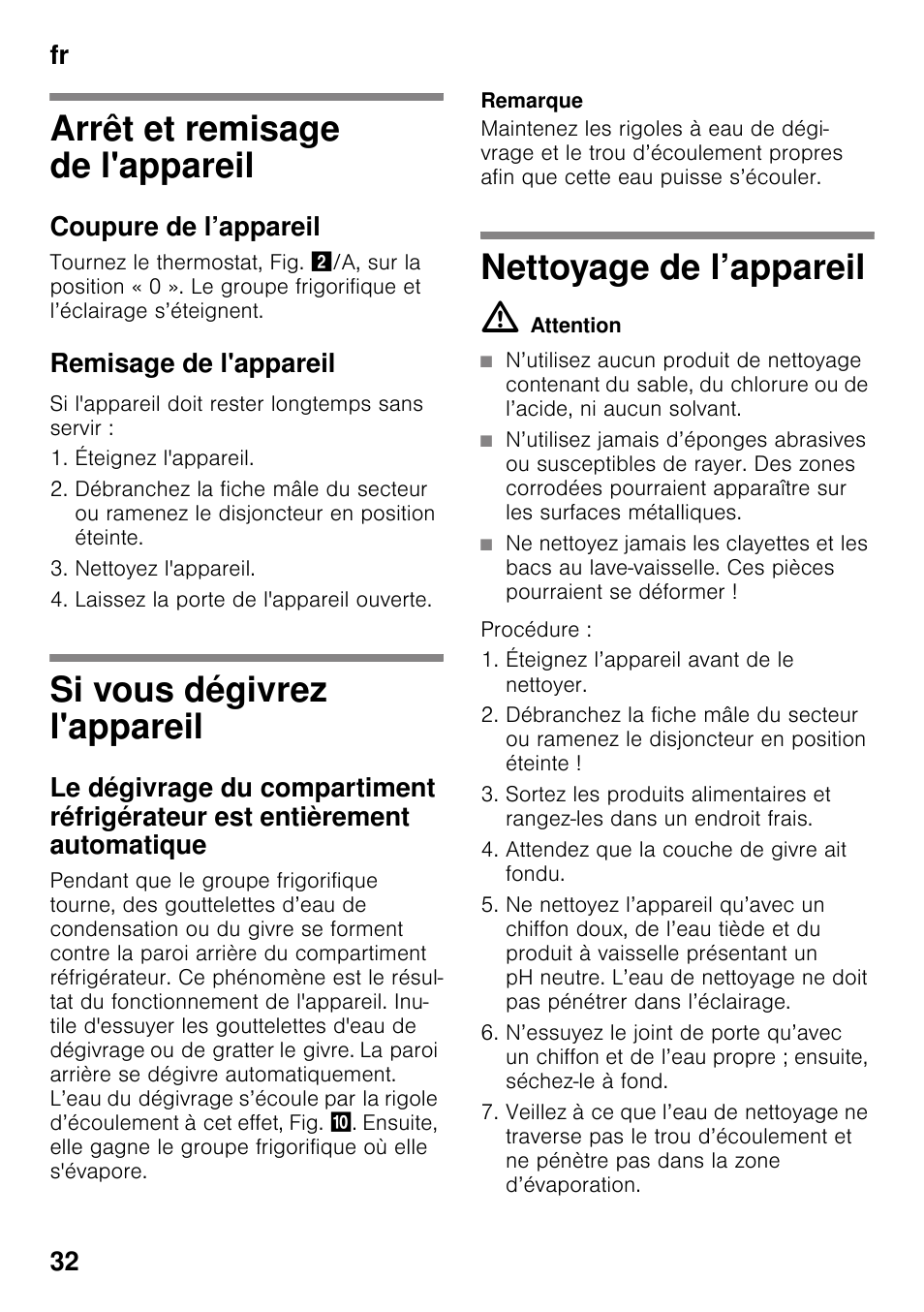 Arrêt et remisage de l'appareil, Coupure de l’appareil, Remisage de l'appareil | Si vous dégivrez l'appareil, Nettoyage de l’appareil, Fr 32 | Neff K4316X8 User Manual | Page 32 / 62