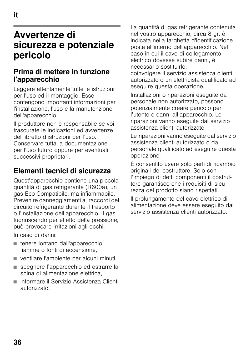 It indiceit istruzioni per i´uso, Avvertenze di sicurezza e potenziale pericolo, Prima di mettere in funzione l'apparecchio | Elementi tecnici di sicurezza, Potenziale pericolo, It 36 | Neff K4316X8 User Manual | Page 36 / 62