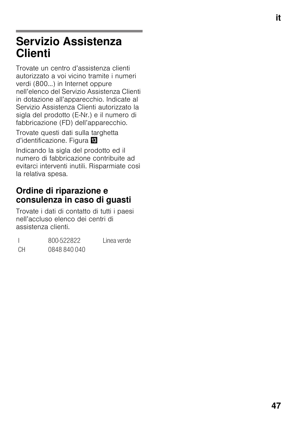 Servizio assistenza clienti, It 47 | Neff K4316X8 User Manual | Page 47 / 62