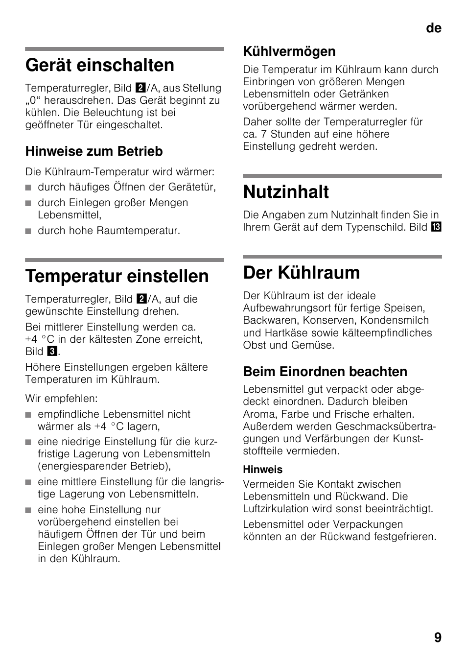 Gerät einschalten, Hinweise zum betrieb, Temperatur einstellen | Kühlvermögen, Nutzinhalt, Der kühlraum, Beim einordnen beachten, Gerät einschalten temperatur einstellen nutzinhalt, De 9 | Neff K4316X8 User Manual | Page 9 / 62