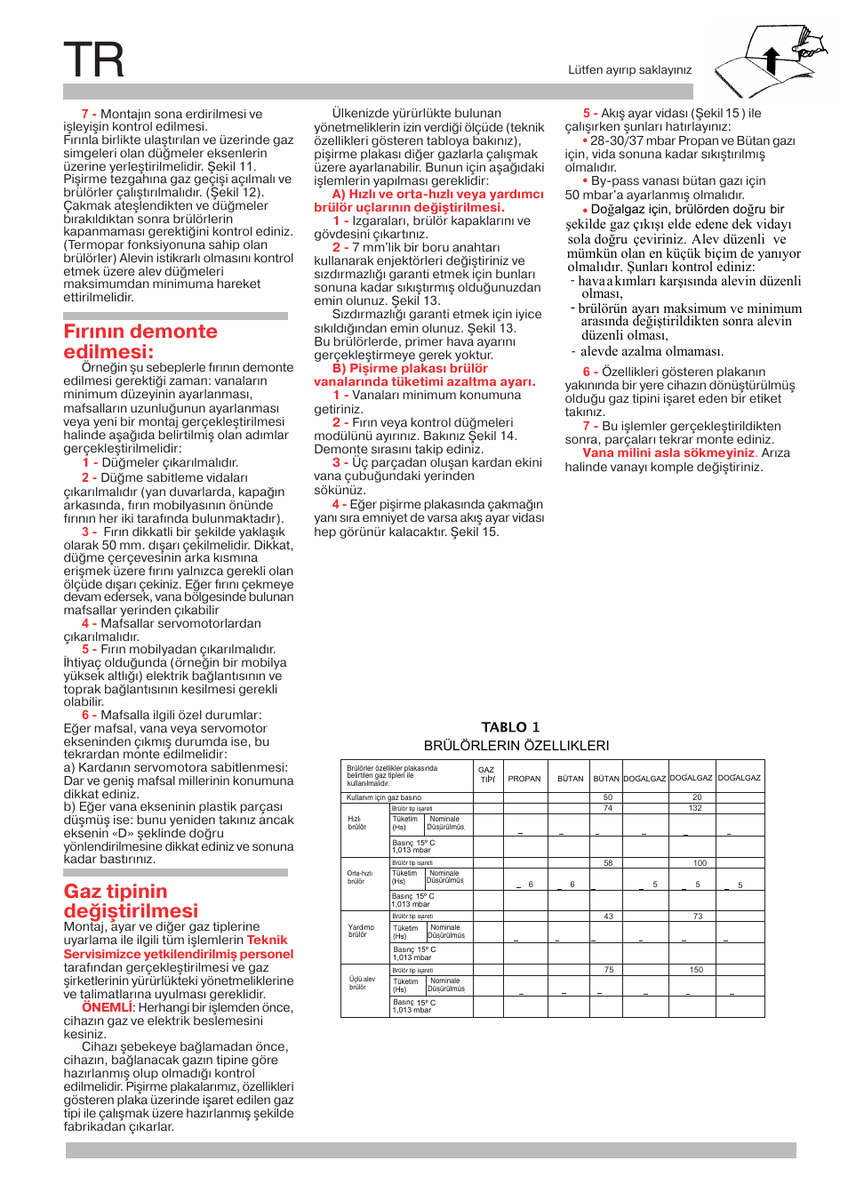 Fýrýnýn demonte edilmesi, Gaz tipinin deðiþtirilmesi, Alevde azalma olmaması. çeviriniz. a lev düzenli | Brülörlerin özellikleri | Neff M3146N1 User Manual | Page 20 / 24