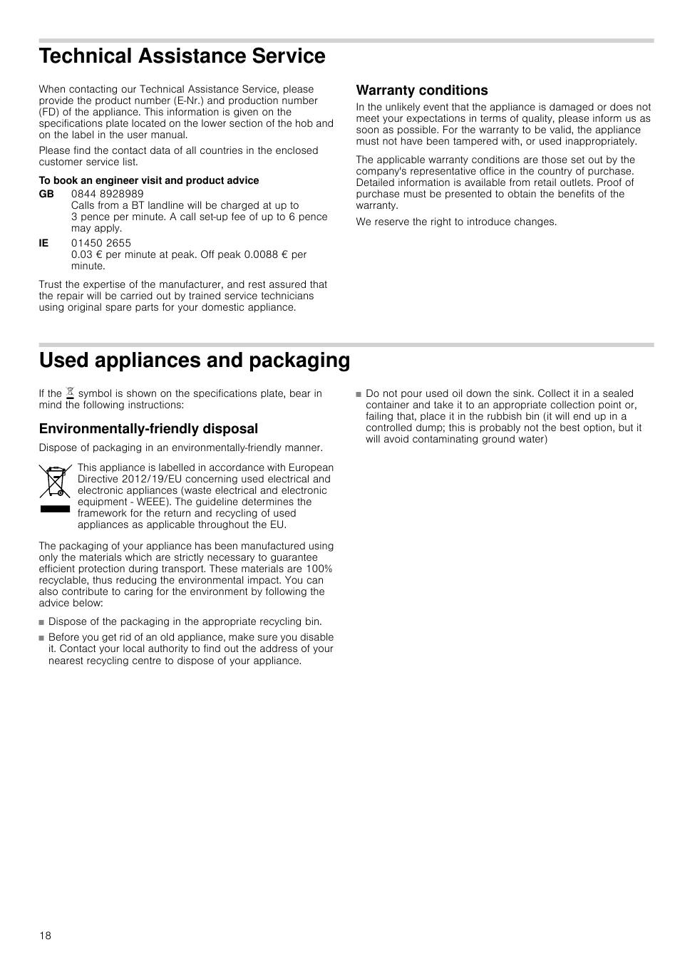 Technical assistance service, To book an engineer visit and product advice, Warranty conditions | We reserve the right to introduce changes, Used appliances and packaging, Environmentally-friendly disposal, Vice warranty conditions | Neff T26R86N0 User Manual | Page 18 / 35