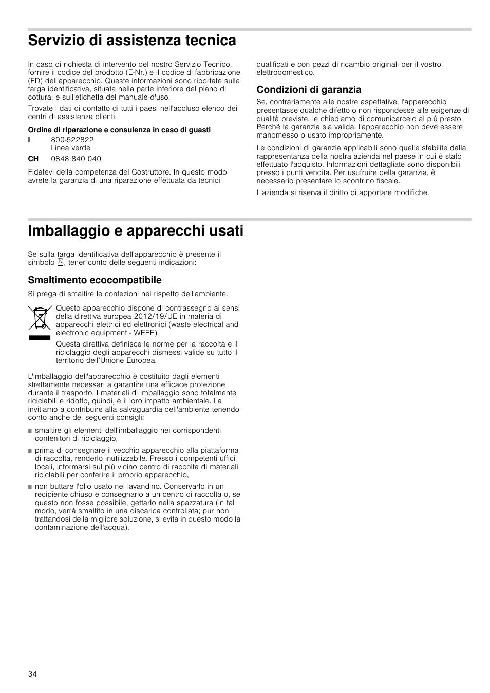 Servizio di assistenza tecnica, Condizioni di garanzia, Imballaggio e apparecchi usati | Smaltimento ecocompatibile | Neff T26R86N0 User Manual | Page 34 / 35