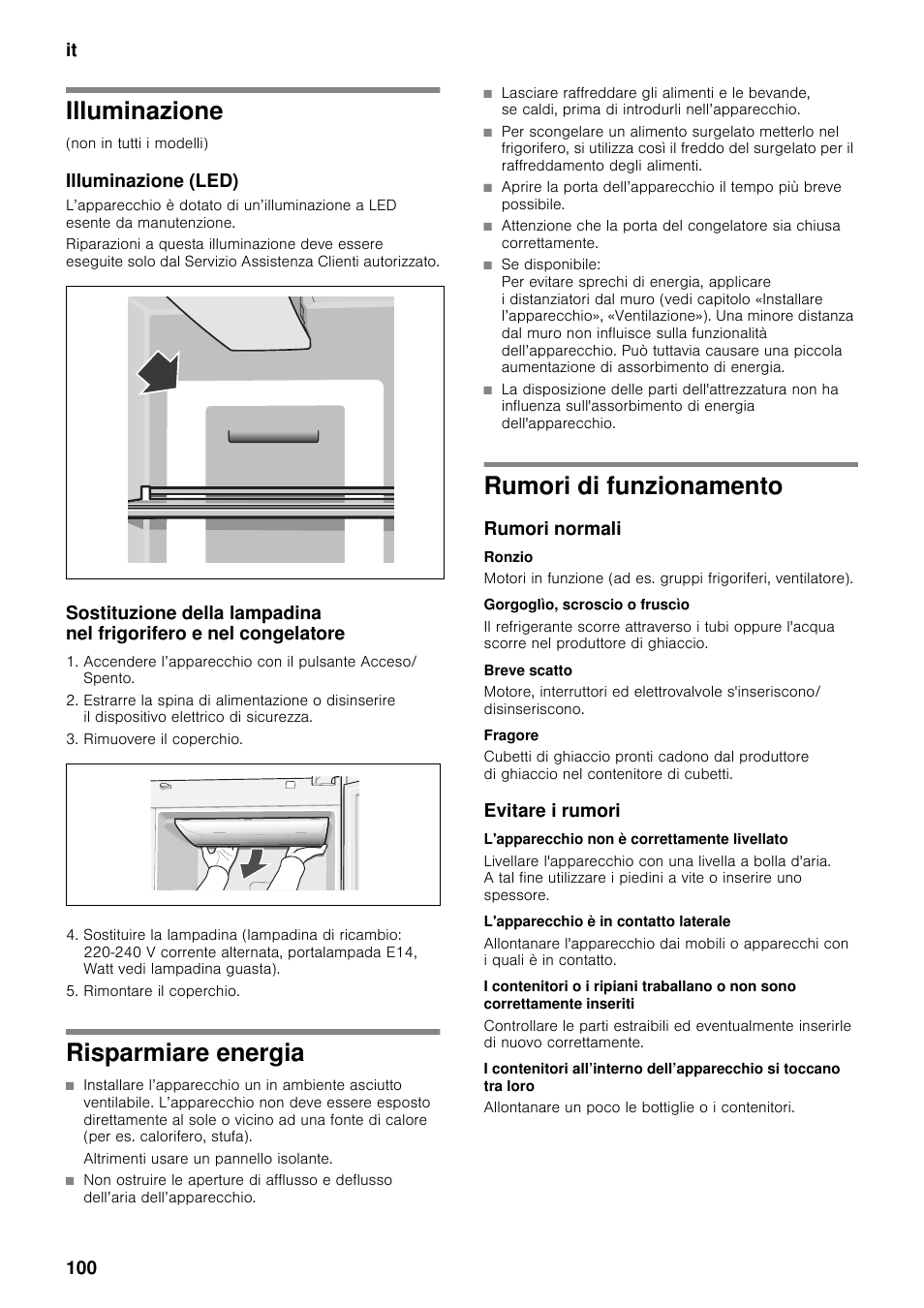 Illuminazione, Illuminazione (led), Risparmiare energia | Rumori di funzionamento, Rumori normali, Ronzio, Gorgoglìo, scroscio o fruscìo, Breve scatto, Fragore, Evitare i rumori | Neff K5920D1 User Manual | Page 100 / 129