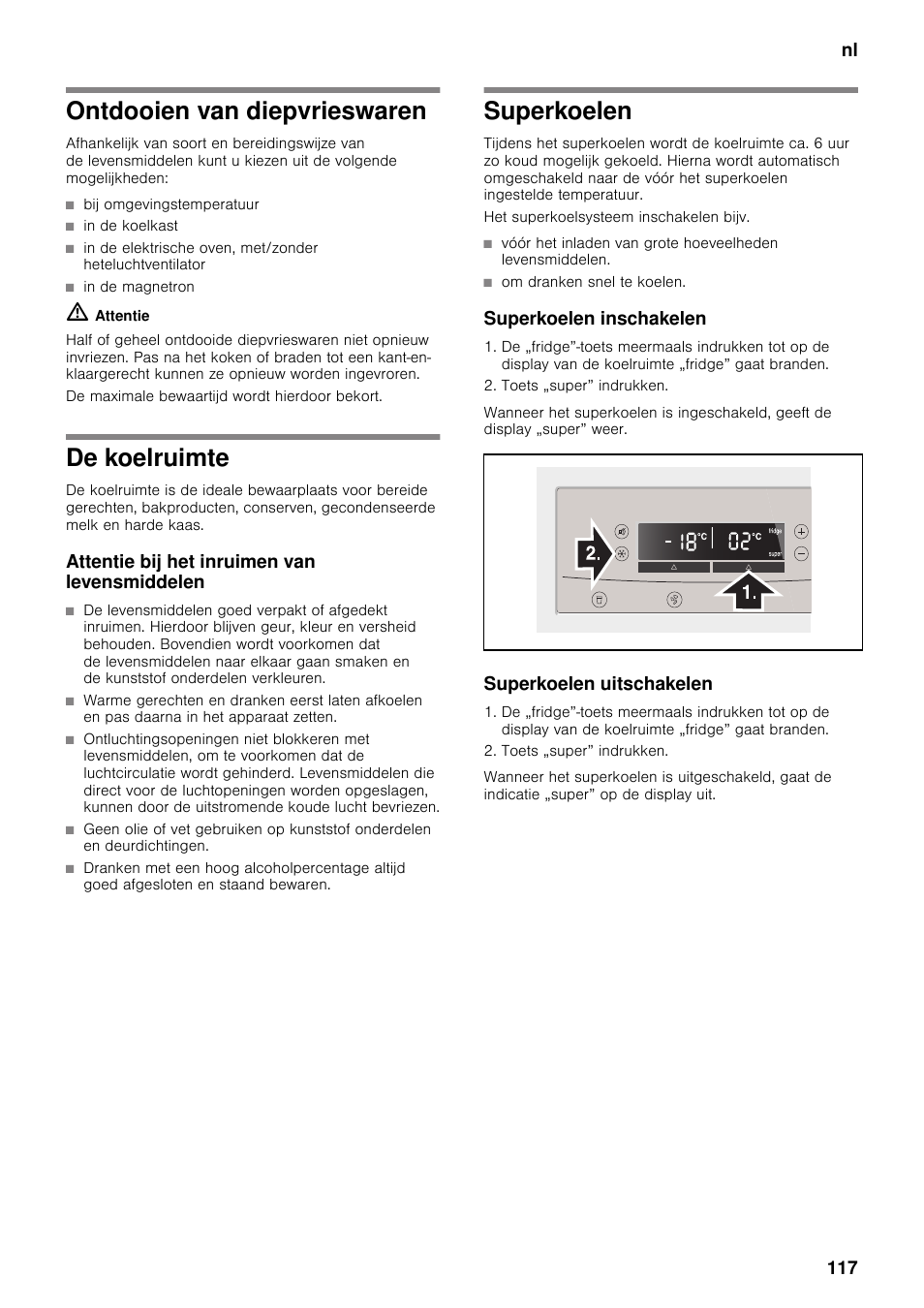 Ontdooien van diepvrieswaren, De koelruimte, Attentie bij het inruimen van levensmiddelen | Superkoelen, Superkoelen inschakelen, Superkoelen uitschakelen, Nl 117 | Neff K5920D1 User Manual | Page 117 / 129