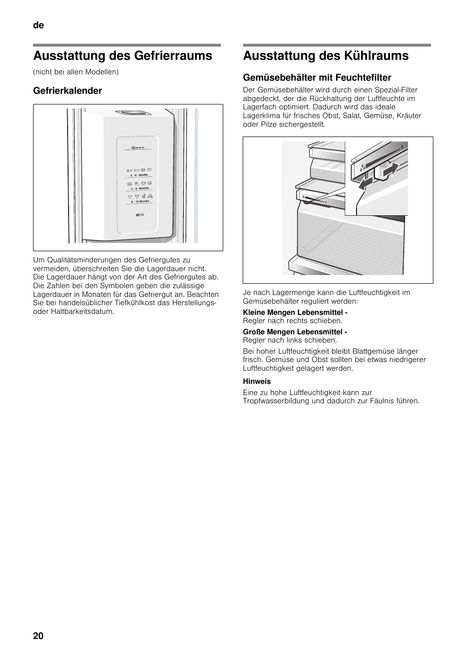 Ausstattung des gefrierraums, Gefrierkalender, Ausstattung des kühlraums | Gemüsebehälter mit feuchtefilter | Neff K5920D1 User Manual | Page 20 / 129