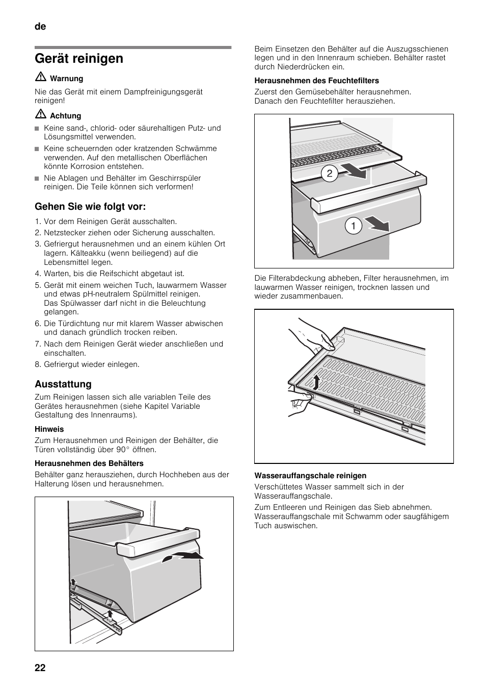 Gerät reinigen, Gehen sie wie folgt vor, Ausstattung | Herausnehmen des behälters, Herausnehmen des feuchtefilters, Wasserauffangschale reinigen | Neff K5920D1 User Manual | Page 22 / 129