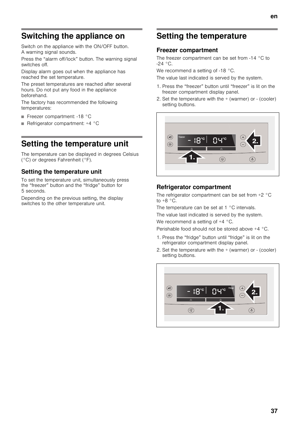 Switching the appliance on, Setting the temperature unit, Setting the temperature | Freezer compartment, Refrigerator compartment | Neff K5920D1 User Manual | Page 37 / 129
