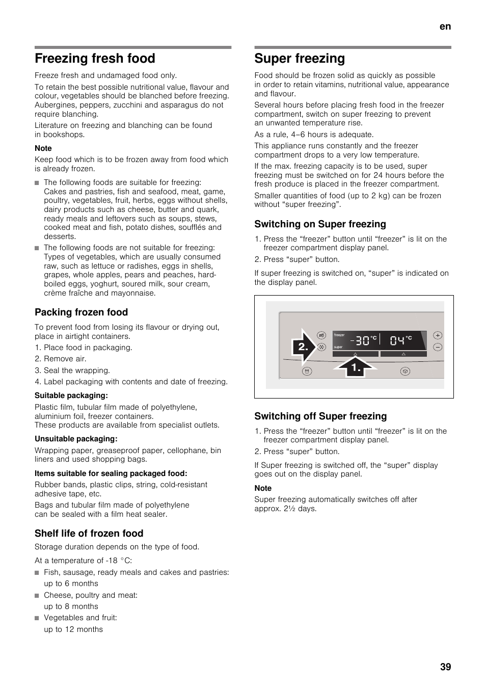 Freezing fresh food, Packing frozen food, Suitable packaging | Unsuitable packaging, Items suitable for sealing packaged food, Shelf life of frozen food, Super freezing, Switching on super freezing, Switching off super freezing, Freezing fresh food super freezing | Neff K5920D1 User Manual | Page 39 / 129