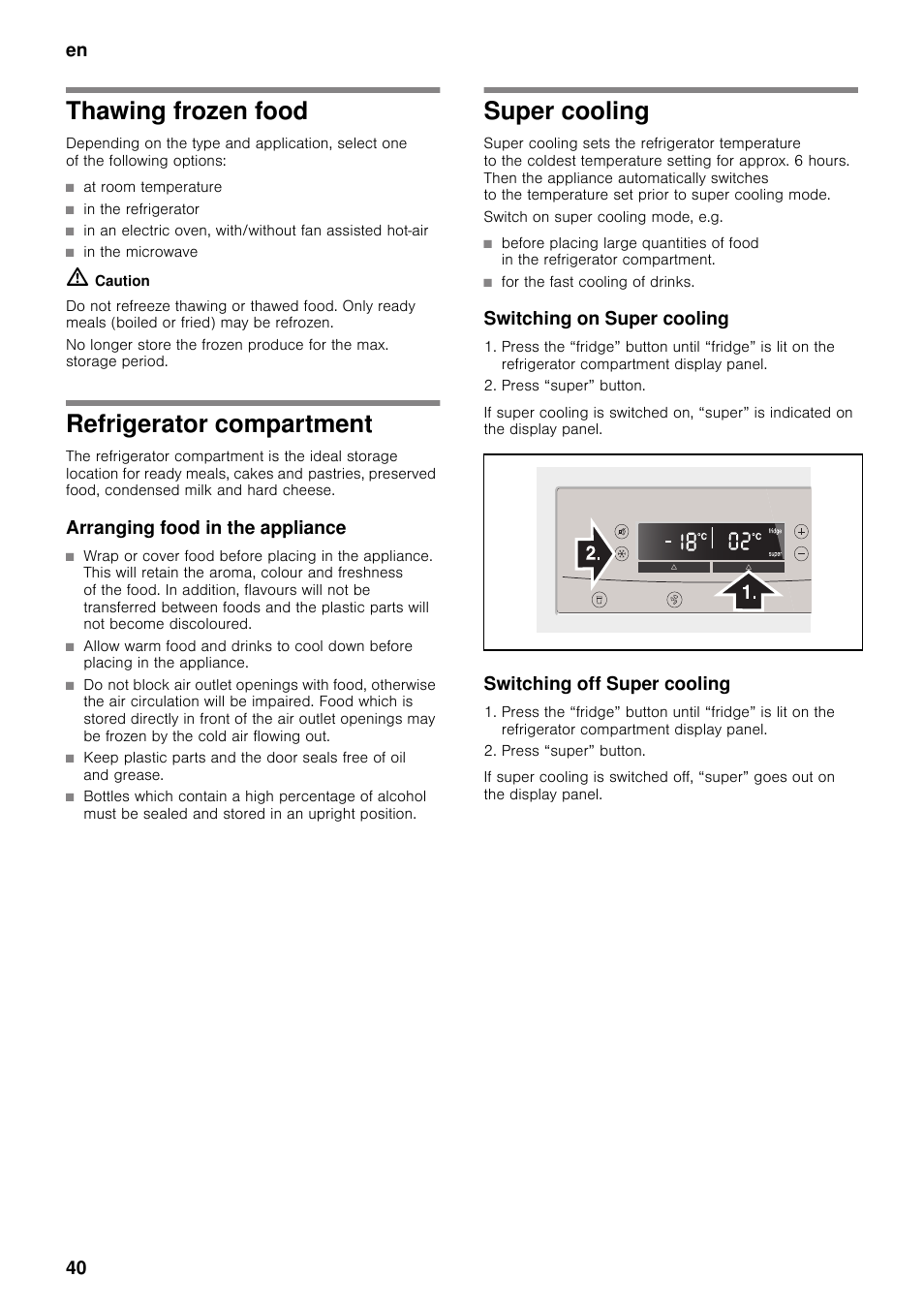 Thawing frozen food, Refrigerator compartment, Arranging food in the appliance | Super cooling, Switching on super cooling, Switching off super cooling, En 40 | Neff K5920D1 User Manual | Page 40 / 129