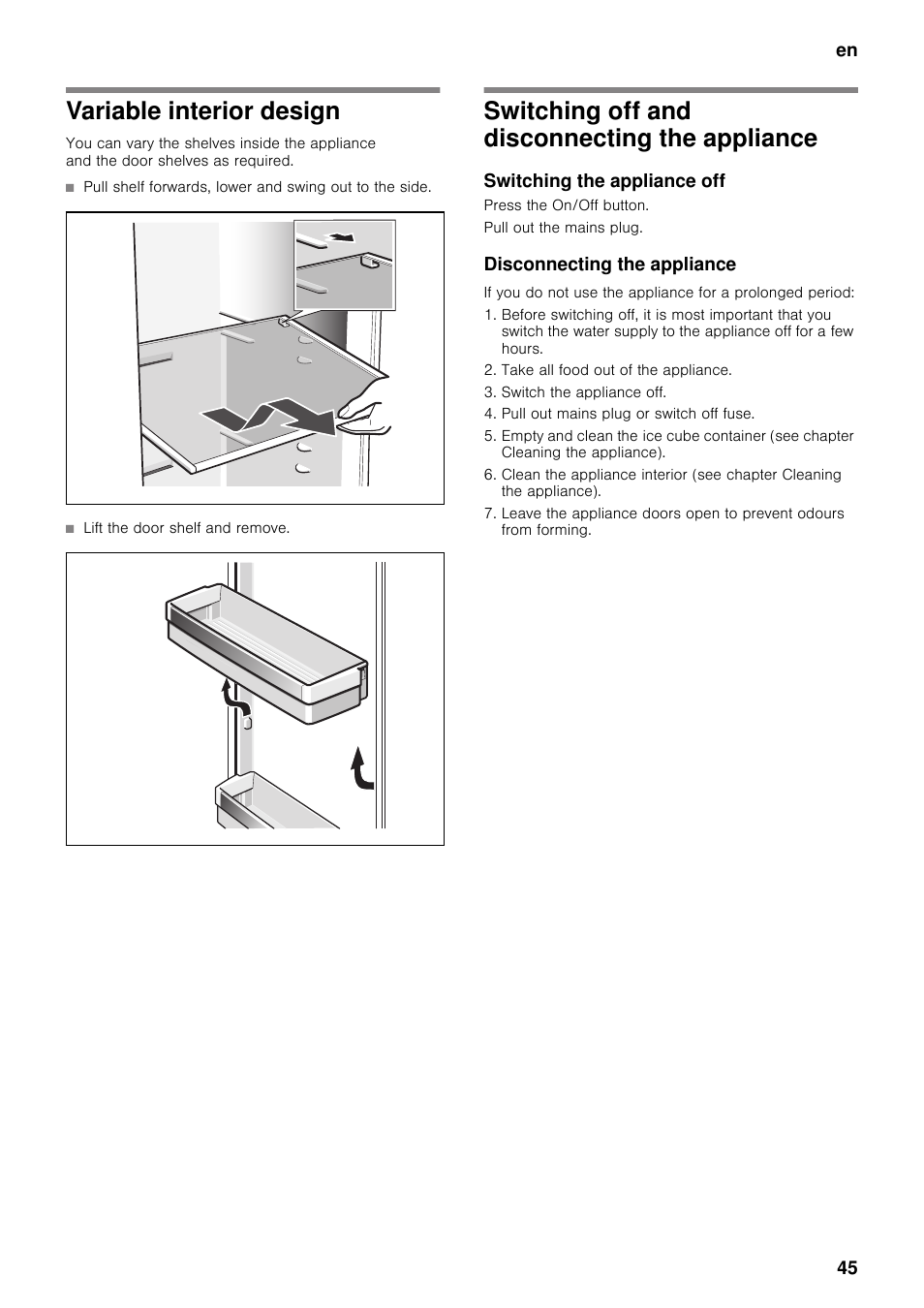 Variable interior design, Switching off and disconnecting the appliance, Switching the appliance off | Disconnecting the appliance, The appliance | Neff K5920D1 User Manual | Page 45 / 129