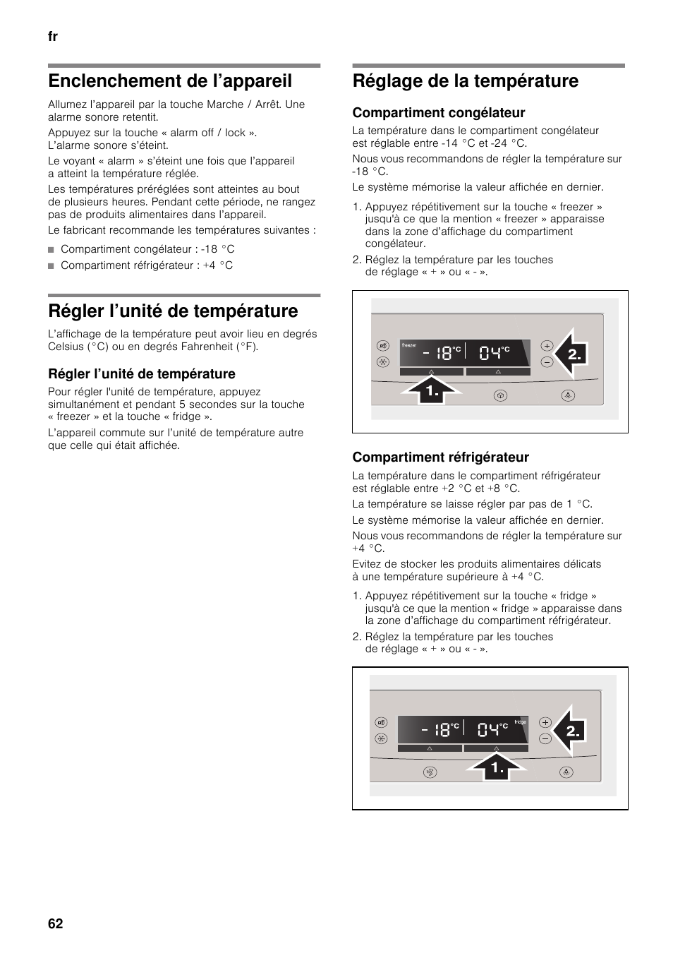 Enclenchement de l’appareil, Régler l’unité de température, Réglage de la température | Compartiment congélateur, Compartiment réfrigérateur | Neff K5920D1 User Manual | Page 62 / 129