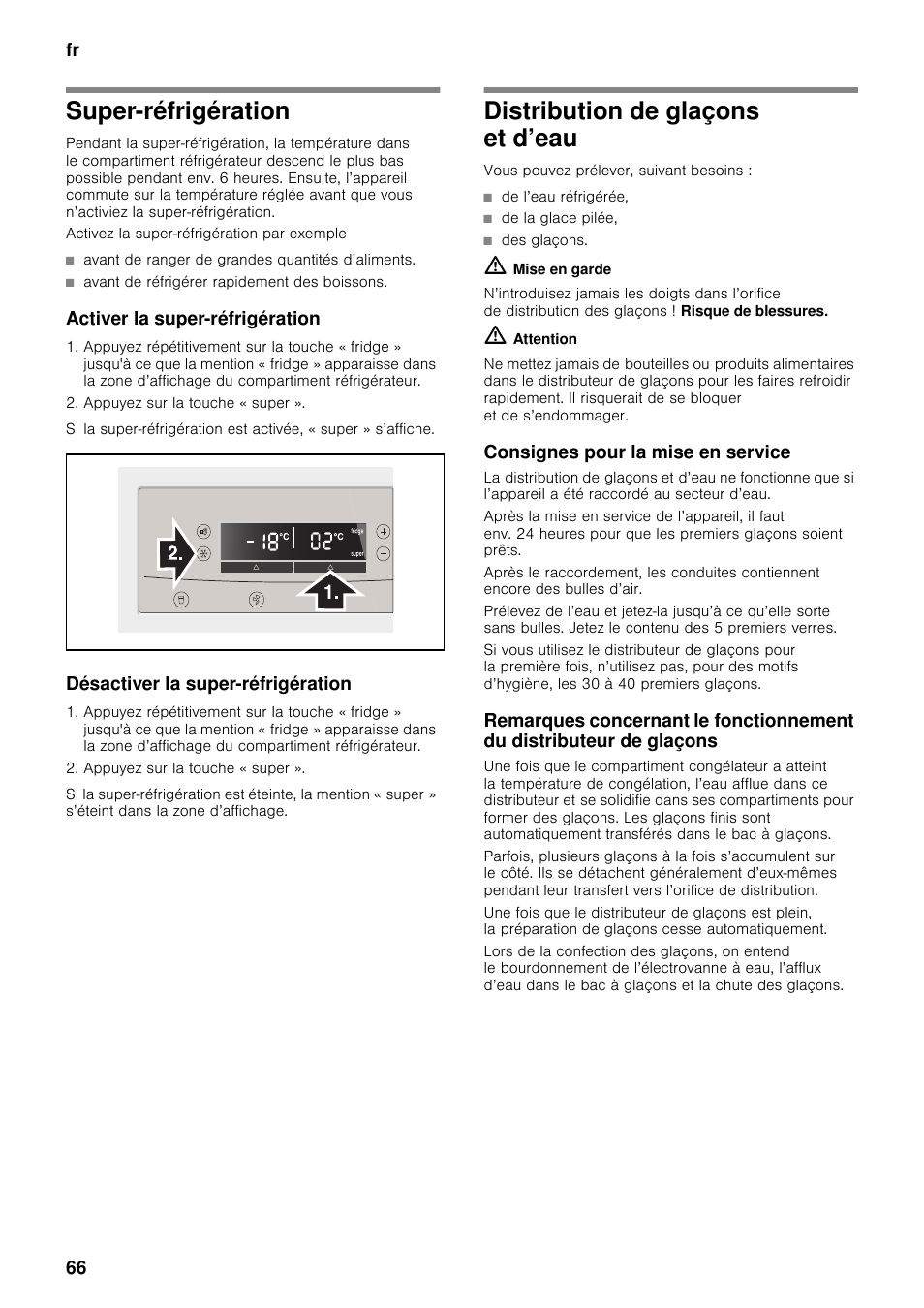Super-réfrigération, Activer la super-réfrigération, Désactiver la super-réfrigération | Distribution de glaçons et d’eau, Consignes pour la mise en service | Neff K5920D1 User Manual | Page 66 / 129