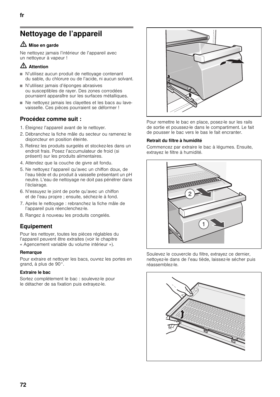 Nettoyage de l’appareil, Procédez comme suit, Equipement | Extraire le bac, Retrait du filtre à humidité | Neff K5920D1 User Manual | Page 72 / 129