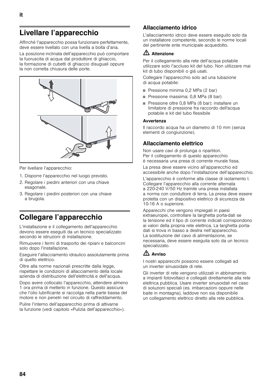 Livellare l’apparecchio, Collegare l’apparecchio, Allacciamento idrico | Allacciamento elettrico, Livellare l’apparecchio collegare l’apparecchio | Neff K5920D1 User Manual | Page 84 / 129