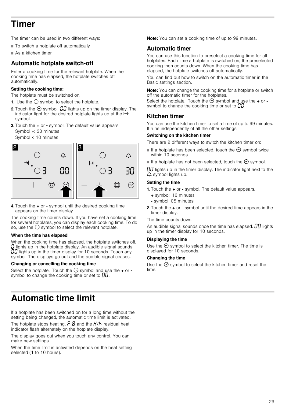 Timer, Automatic hotplate switch-off, Use the $ symbol to select the hotplate | Touch the + or - symbol. the default value appears, Symbol +: 30 minutes, Symbol -: 10 minutes, Note, Automatic timer, Kitchen timer, Setting the time | Neff T18B42N2 User Manual | Page 29 / 48