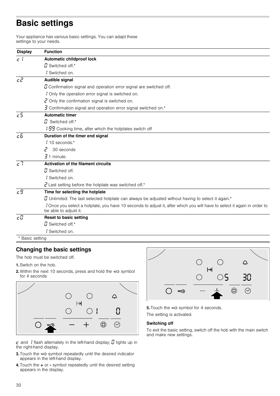 Basic settings, Changing the basic settings, Switch on the hob | Touch the ‚ symbol for 4 seconds, Switching off, Ttings | Neff T18B42N2 User Manual | Page 30 / 48