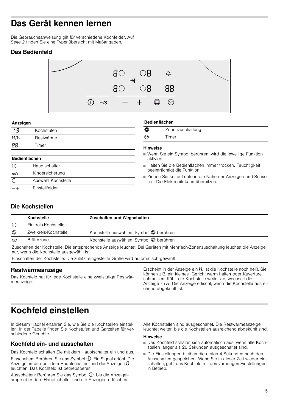 Das gerät kennen lernen, Das bedienfeld, Hinweise | Die kochstellen, Restwärmeanzeige, Kochfeld einstellen, Kochfeld ein- und ausschalten, Ennen lernen, Chfeld einstellen kochfeld ein- und ausschalten, Die kochstellen restwärmeanzeige | Neff T18B42N2 User Manual | Page 5 / 48