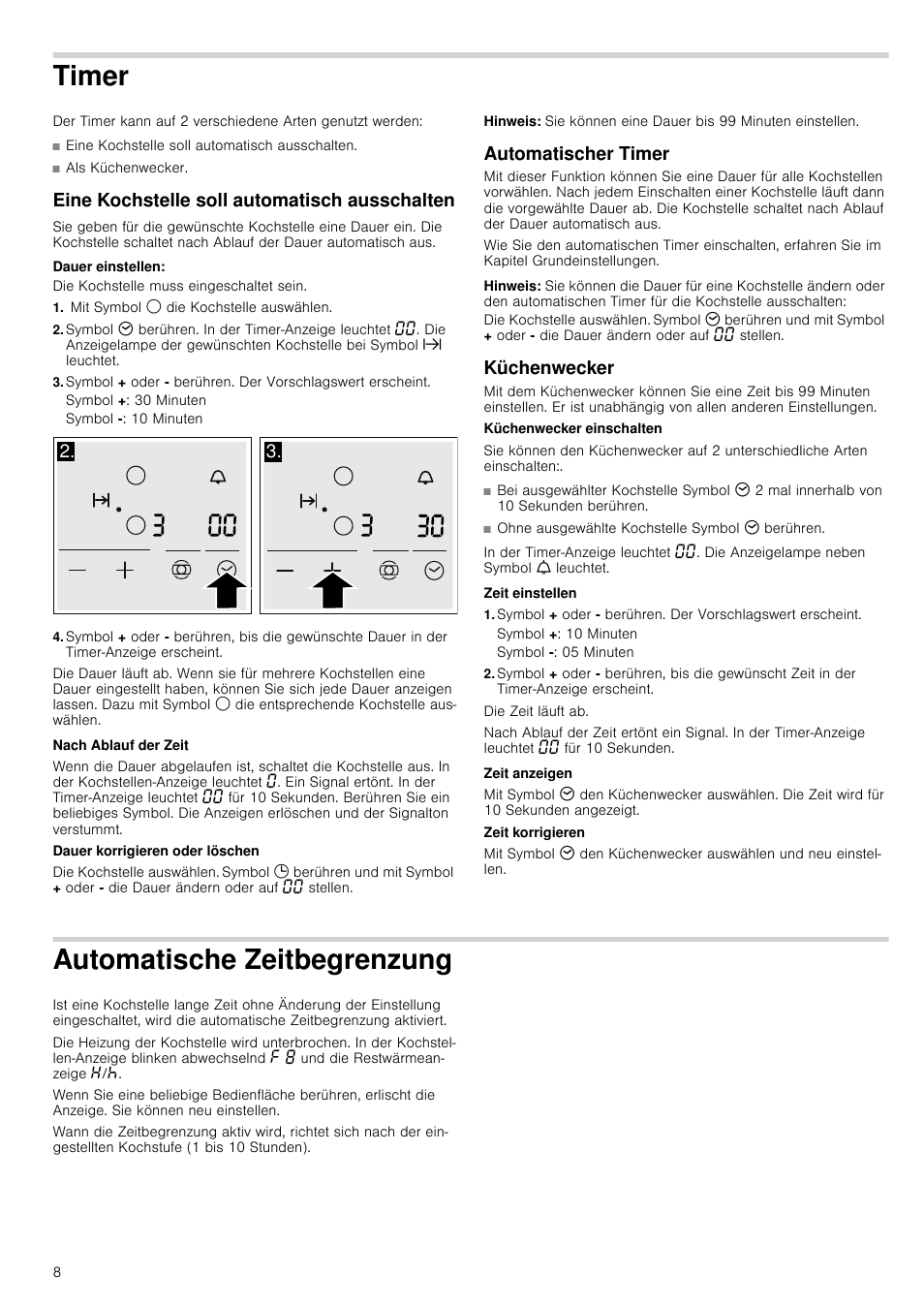 Timer, Eine kochstelle soll automatisch ausschalten, Mit symbol $ die kochstelle auswählen | Symbol +: 30 minuten, Symbol -: 10 minuten, Hinweis, Automatischer timer, Küchenwecker, Zeit einstellen, Symbol +: 10 minuten | Neff T18B42N2 User Manual | Page 8 / 48