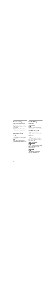 Super cooling, For the fast cooling of drinks, Switching on and off | Interior fittings, Glass shelves, Extendable glass shelf, Vario shelf, Butter and cheese compartment, Bottle holder | Neff KI1813D30 User Manual | Page 26 / 83