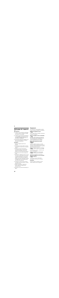 Nettoyage de l’appareil, M attention, Equipement | Retirer les clayettes en verre, Retirer la clayette en verre coulissante, Rigole d’écoulement de l’eau de dégivrage, Retirer le casier à beurre et à fromage, Sortir les supports en contre-porte | Neff KI1813D30 User Manual | Page 44 / 83