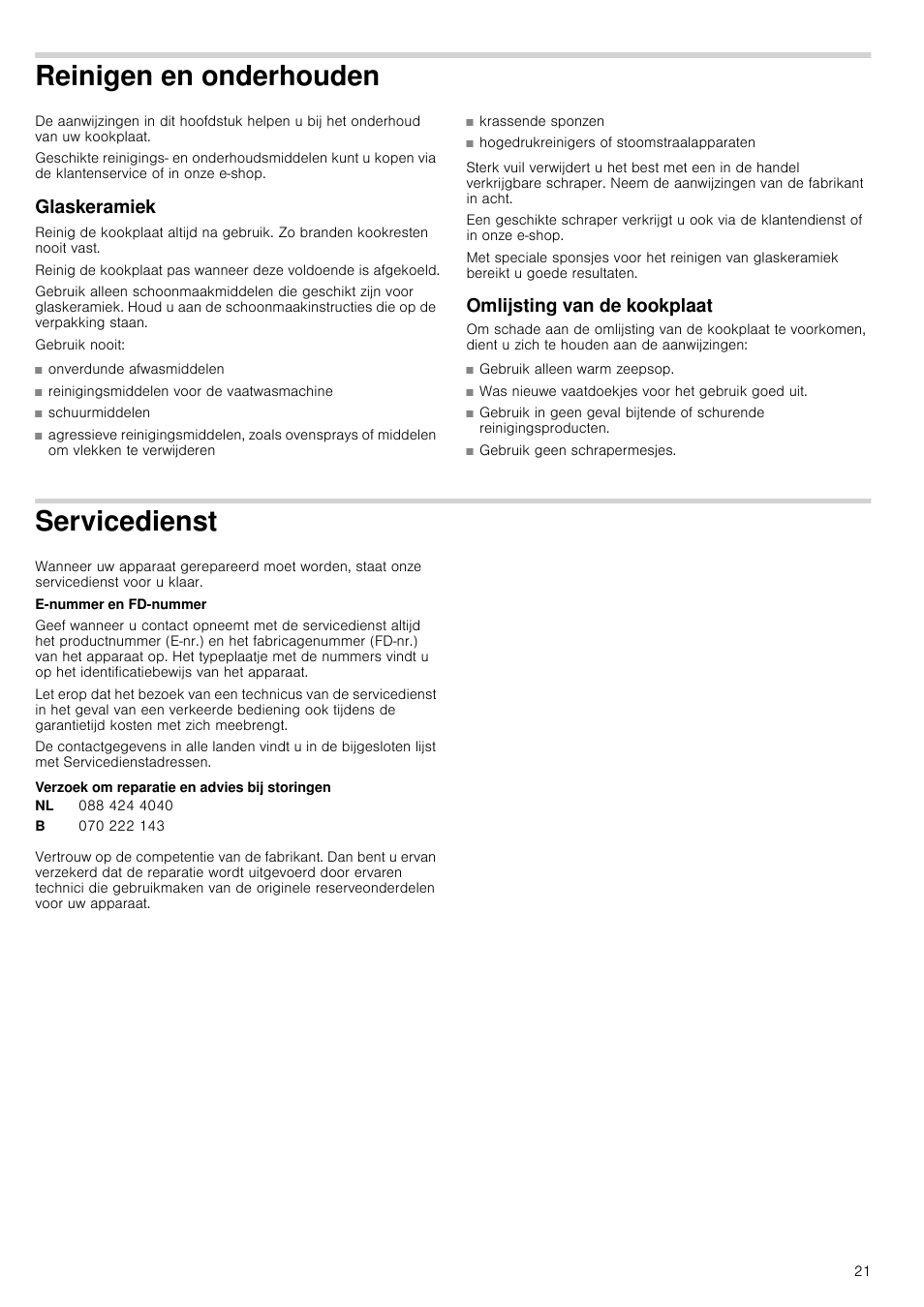 Reinigen en onderhouden, Glaskeramiek, Omlijsting van de kookplaat | Servicedienst, Verzoek om reparatie en advies bij storingen, Houden glaskeramiek omlijsting van de kookplaat | Neff T13K41N2 User Manual | Page 21 / 24