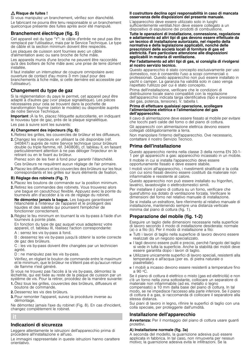 Risque de fuites, Branchement électrique (fig. 5), Changement du type de gaz | A) changement des injecteurs (fig. 6), B) réglage des robinets (fig. 7), Desserrez les vis des brûleurs, Indicazioni di sicurezza, Prima dell'installazione, Preparazione del mobile (fig. 1-2), Installazione dell'apparecchio | Neff T25Z55N1 User Manual | Page 9 / 16