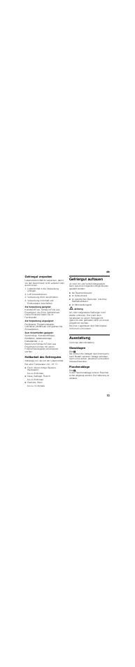 Gefriergut verpacken, Als verpackung geeignet, Als verpackung ungeeignet | Zum verschließen geeignet, Haltbarkeit des gefriergutes, Abhängig von der art der lebensmittel, Bei einer temperatur von -18 °c, Fisch, wurst, fertige speisen, backwaren, Bis zu 6 monate, Käse, geflügel, fleisch | Neff K4400X7FF User Manual | Page 13 / 85