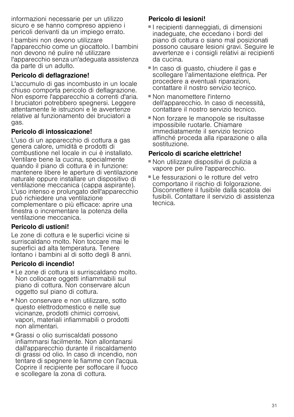 Pericolo di deflagrazione, Pericolo di intossicazione, Pericolo di ustioni | Pericolo di incendio, Pericolo di lesioni, Pericolo di scariche elettriche | Neff N24K30N0 User Manual | Page 31 / 44