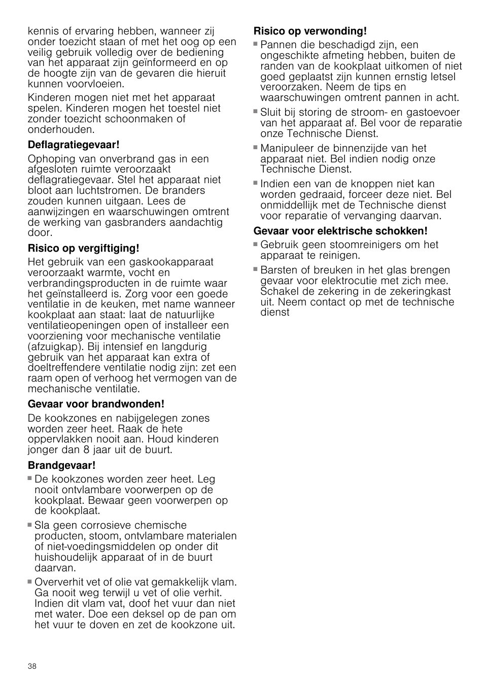 Deflagratiegevaar, Risico op vergiftiging, Gevaar voor brandwonden | Brandgevaar, Risico op verwonding, Gevaar voor elektrische schokken | Neff N24K30N0 User Manual | Page 38 / 44