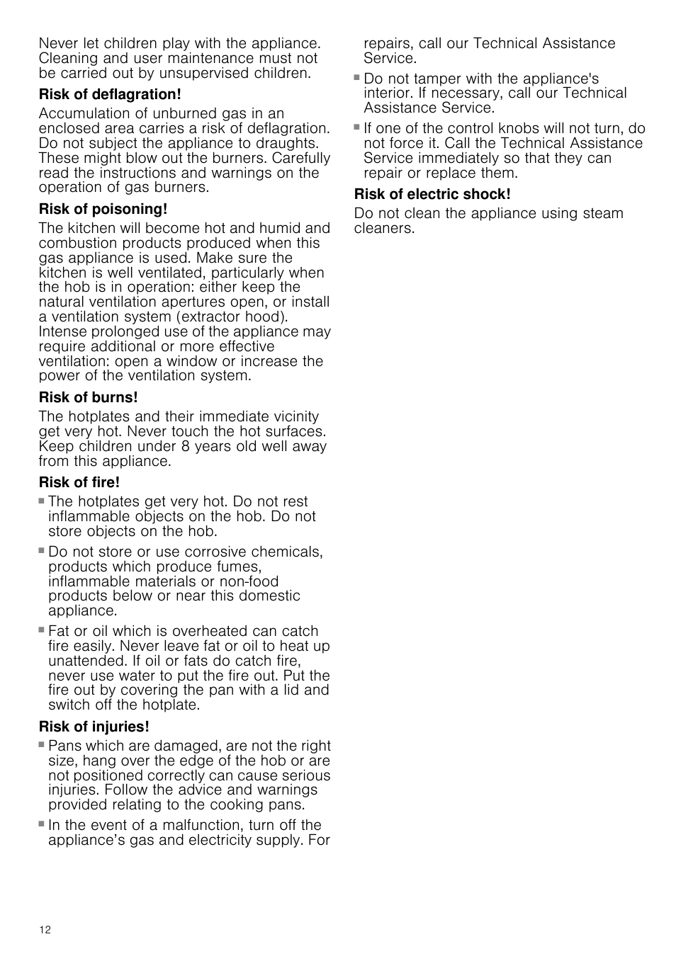 Risk of deflagration, Risk of poisoning, Risk of burns | Risk of fire, Risk of injuries, Risk of electric shock, Do not clean the appliance using steam cleaners | Neff T22S36N0 User Manual | Page 12 / 32