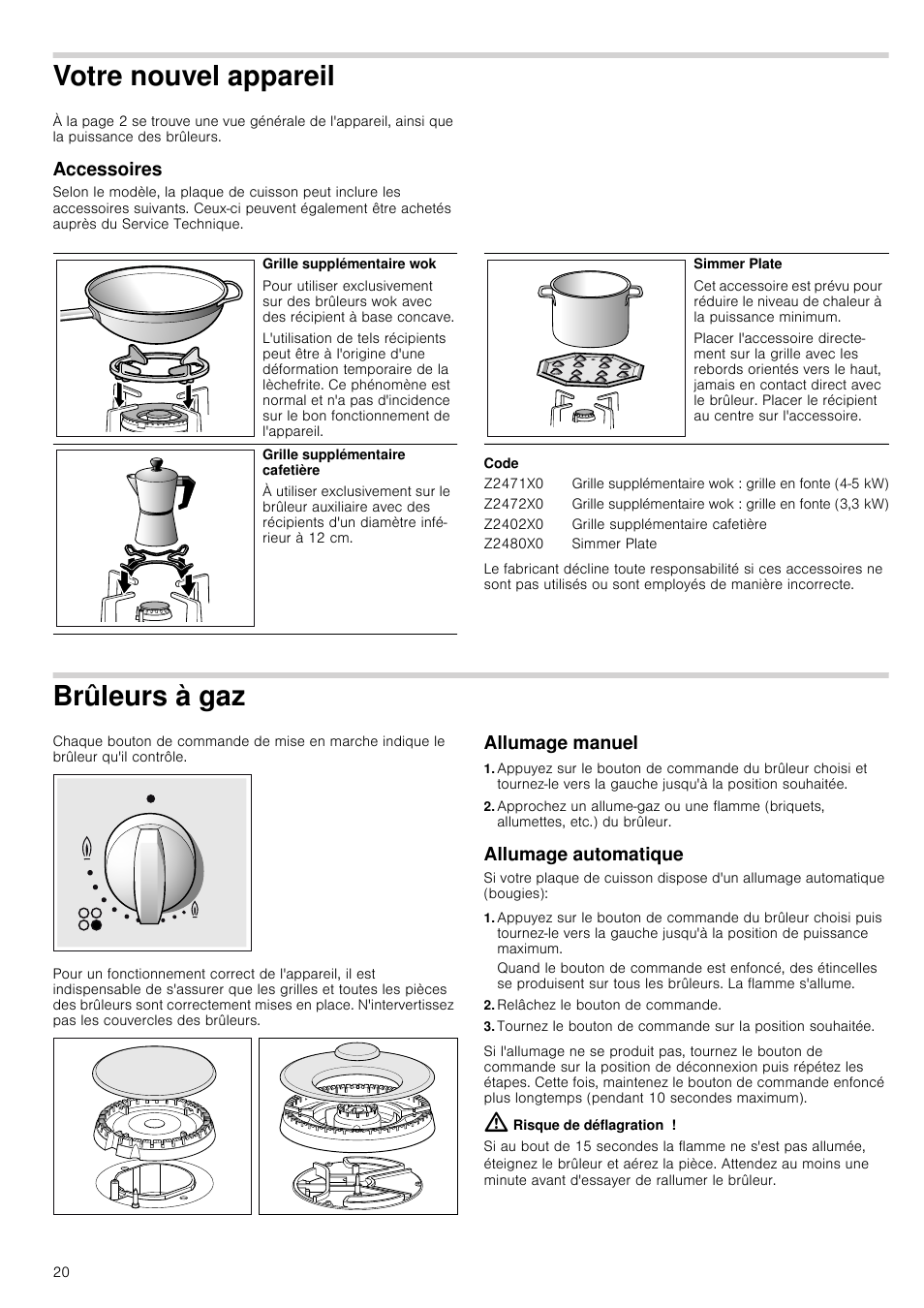 Votre nouvel appareil, Accessoires, Code | Brûleurs à gaz, Allumage manuel, Allumage automatique, Relâchez le bouton de commande, Risque de déflagration, El appareil accessoires brûleurs à gaz | Neff T22S36N0 User Manual | Page 20 / 32