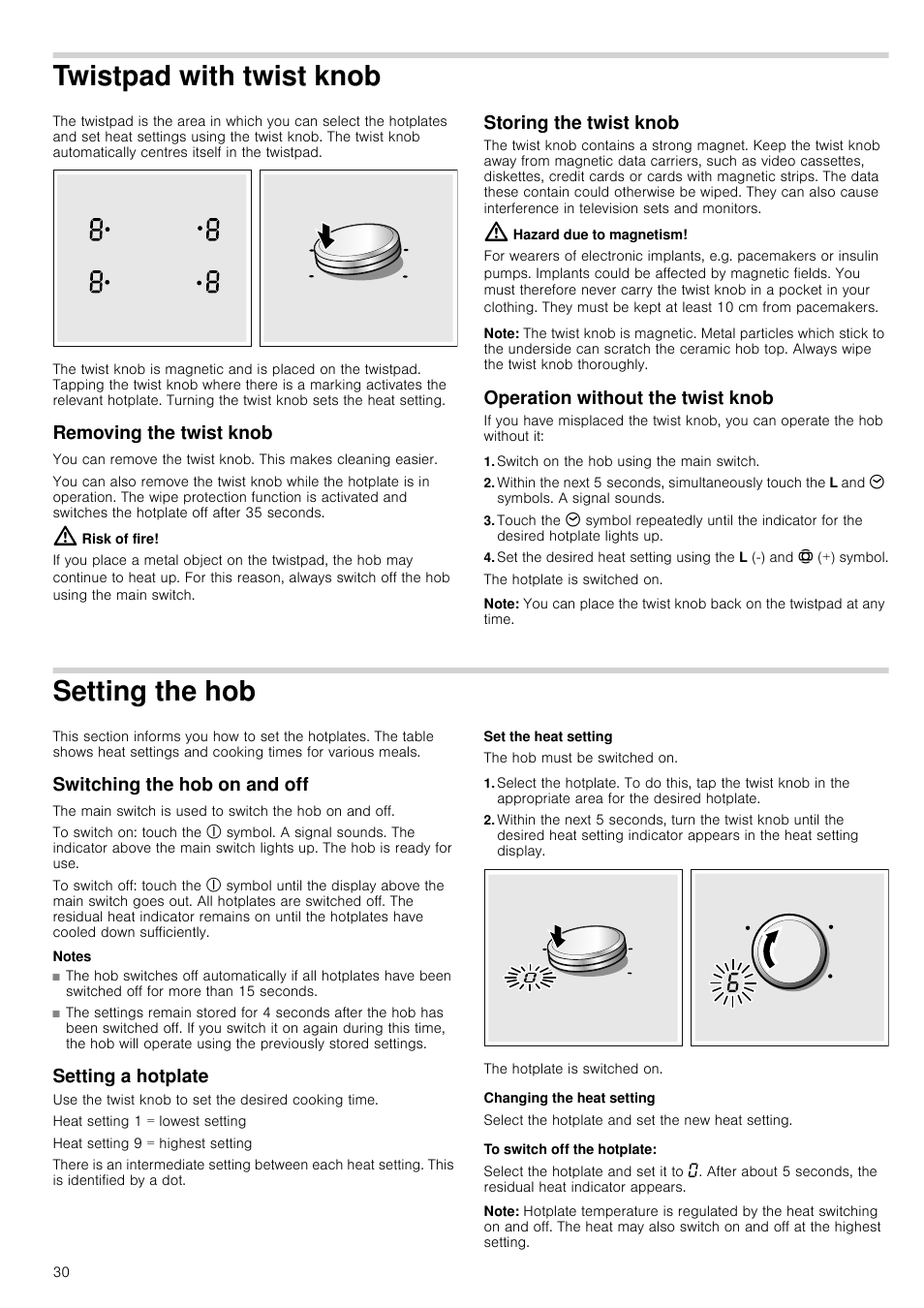 Twistpad with twist knob, Removing the twist knob, Risk of fire | Storing the twist knob, Hazard due to magnetism, Note, Operation without the twist knob, Switch on the hob using the main switch, Setting the hob, Switching the hob on and off | Neff T14T84N2 User Manual | Page 30 / 52