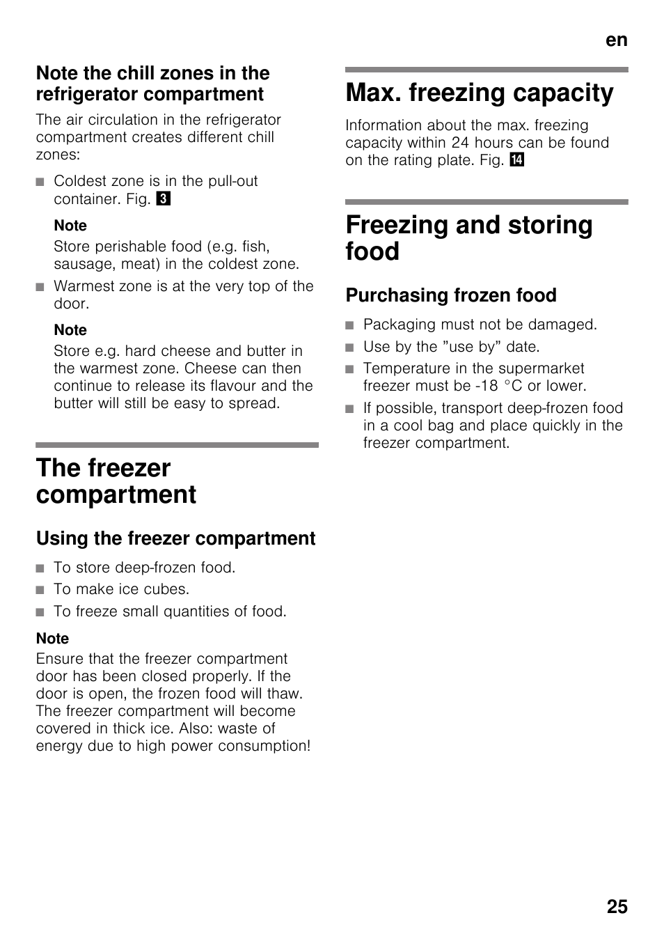 Coldest zone is in the pull-out container. fig, Note, Warmest zone is at the very top of the door | The freezer compartment, Using the freezer compartment, To store deep-frozen food, To make ice cubes, To freeze small quantities of food, Max. freezing capacity, Freezing and storing food | Neff K4336X8 User Manual | Page 25 / 82