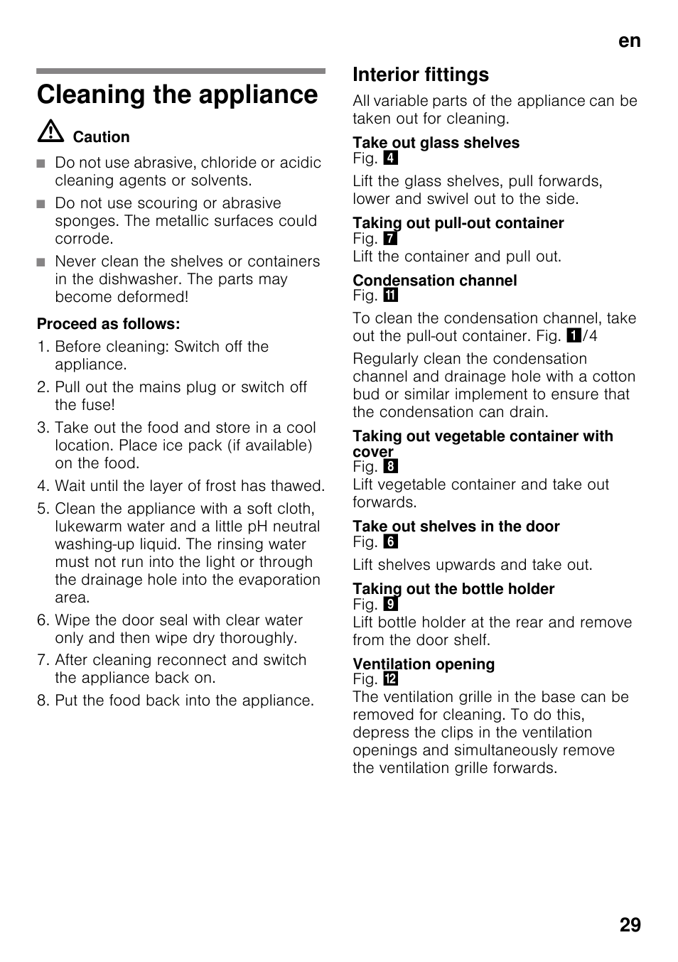 Cleaning the appliance, M caution, Interior fittings | Take out glass shelves, Taking out pull-out container, Condensation channel, Taking out vegetable container with cover, Take out shelves in the door, Taking out the bottle holder, Ventilation opening | Neff K4336X8 User Manual | Page 29 / 82