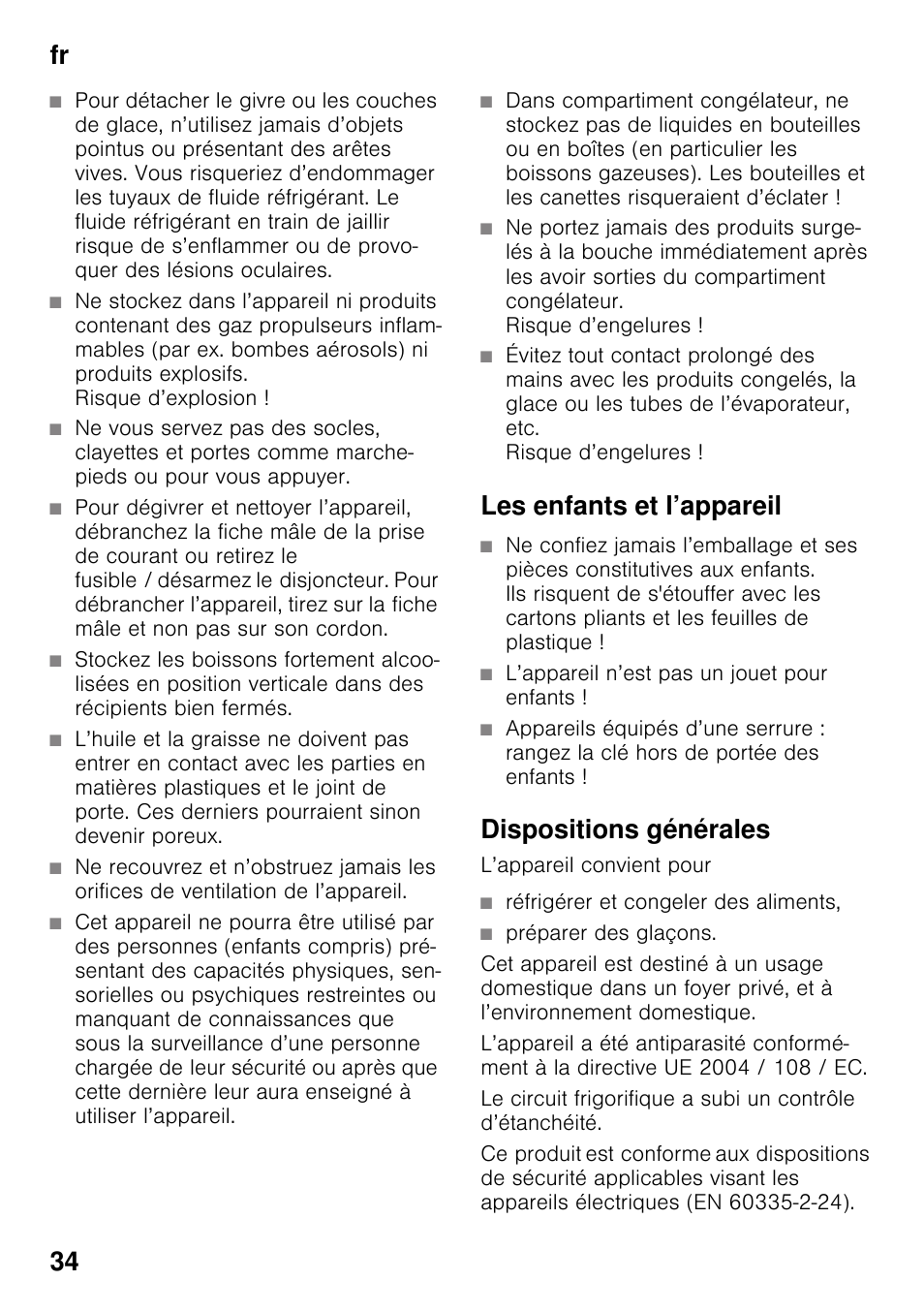 Les enfants et l’appareil, L’appareil n’est pas un jouet pour enfants, Dispositions générales | Réfrigérer et congeler des aliments, Préparer des glaçons, Fr 34 | Neff K4336X8 User Manual | Page 34 / 82