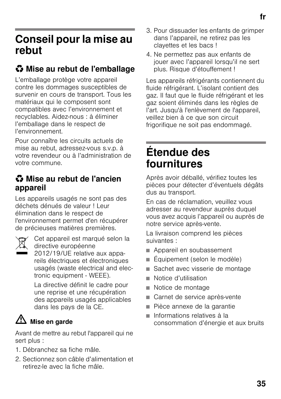 Conseil pour la mise au rebut, Mise au rebut de l'emballage, Mise au rebut de l'ancien appareil | Étendue des fournitures, La livraison comprend les pièces suivantes, Appareil en soubassement, Équipement (selon le modèle), Sachet avec visserie de montage, Notice d’utilisation, Notice de montage | Neff K4336X8 User Manual | Page 35 / 82