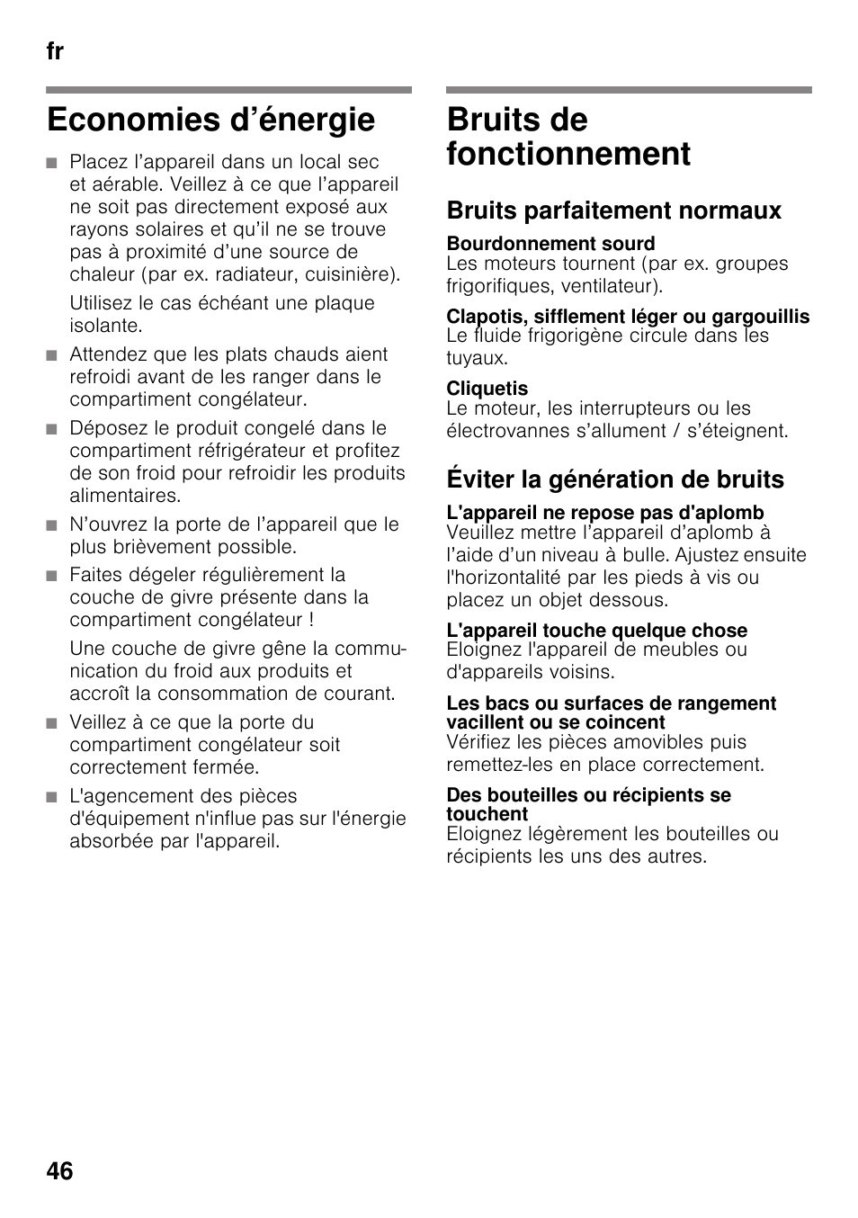 Economies d’énergie, Utilisez le cas échéant une plaque isolante, Bruits de fonctionnement | Bruits parfaitement normaux, Bourdonnement sourd, Clapotis, sifflement léger ou gargouillis, Cliquetis, Éviter la génération de bruits, L'appareil ne repose pas d'aplomb, L'appareil touche quelque chose | Neff K4336X8 User Manual | Page 46 / 82