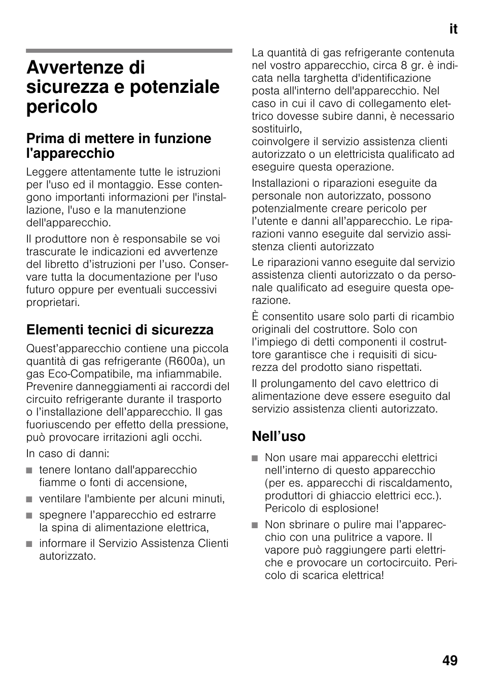 It indiceit istruzioni per i´uso, Avvertenze di sicurezza e potenziale pericolo, Prima di mettere in funzione l'apparecchio | Elementi tecnici di sicurezza, In caso di danni, Ventilare l'ambiente per alcuni minuti, Nell’uso, Pericolo, It 49 | Neff K4336X8 User Manual | Page 49 / 82